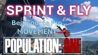 СПРИНТ, ЛЕТАЮТ И ДВИЖУТСЯ — от новичка до профессионала — обновление «Population One Phoenix» — P...
