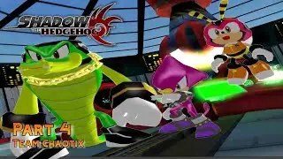 TEAM CHAOTIX - SEMI GOOD RUN / Let's Play Shadow The Hedgehog Part 4 ( FULL MOVIE )
