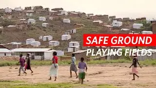 Safe Ground | From Minefields to Playing Fields