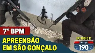 DESTAQUE 190 | EP.17: POLICIAIS MILITARES PRENDEM CRIMINOSO E APREENDEM METRALHADORA EM SÃO GONÇALO