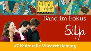 DeutschFolk-Initiative I Band im Fokus I Silja I #7 Kulturelle Wiederbelebung