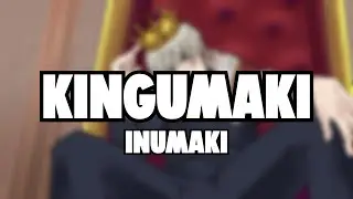 Inumaki - Kingumaki Feat. Yuji and Yuta (Lyrics)