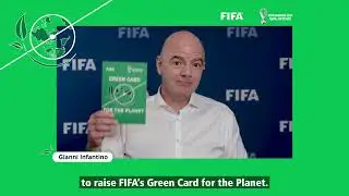 FIFA President shows Green Card for the Planet