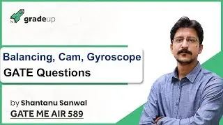 Balancing, Cam, Gyroscope GATE Questions | TOM Previous GATE Questions | GATE Mechanical Problems