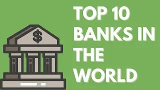 TOP 10 BIGGEST BANKS IN 2021
