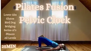 12/30 PilatesFusion + Pelvic Clock Core Center Abs Lowerback Sacrum