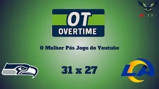 Overtime - Seahawks (Campeão da NFC e no SB) 31 x 27 Rams (De Férias)