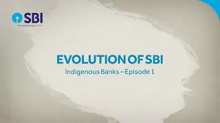 Story of SBI : Indigenous Banking