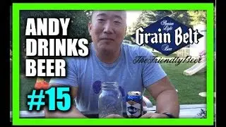 Andy Drinks Beer #15: Grain Belt Premium Light