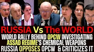 World Rally Behind OPCW Investigating Syrian Chemical Weapons Assad Regime, Russia Criticise It!