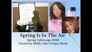 Spring Is In The Air:  Spring Tablescape 2020 Collaboration