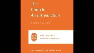 Church: An Introduction - Gregg R. Allison