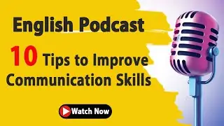 10 Powerful Tips to Improve Your Communication Skills | Speak Up with Confidence Podcast