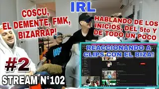 LIT KILLAH IRL #2/2, CON COSCU, BIZZARAP, EL DEMENTE Y FMK | HABLANDO DE TODO Y REACCIONANDO A CLIPS
