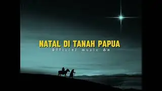 Lagu natal terbaru 2026 Natal di tanah Papua &lrm;⁨@OfficialMusicAN⁩&nbsp; 