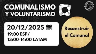 CONGRESO-2025: COMUNALISMO Y VOLUNTARISMO