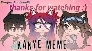 Happy Birthday Night Fox!!! Kanye MEME/ Pauper And Saudh