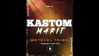 Kastom Marit-Metelel Tribe(Prod By Matt Keyz)