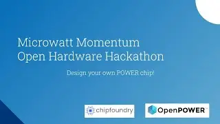 Webinar - OpenPOWER HW Design Hackathon