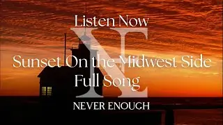 Never Enough -Sunset On the Midwest Side- Full Song (Metalcore)