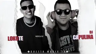 Lokote & Dj.Capulina  nos sorprenden en este capitulo