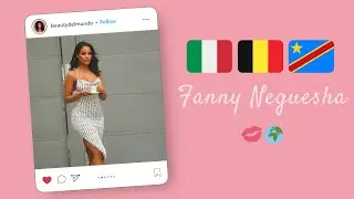 🇮🇹🇧🇪🇨🇩 Fanny Neguesha 💋🌍