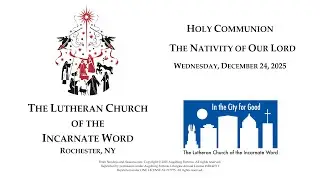 2025-12-24 Candlelight Service of Holy Communion - Christmas Eve