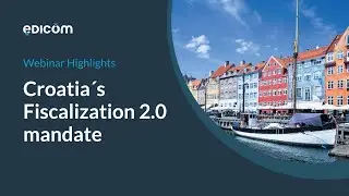 Croatia Fiscalization 2.0 explained | #Webinar on e-Invoicing, e-Reporting & Compliance