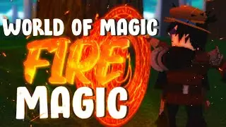 FIRE Magic Showcase 🔥 || World of Magic