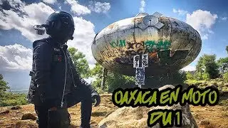 Día1 Oaxaca en Moto 