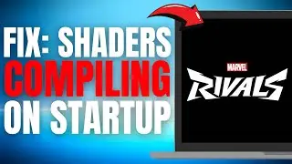 How to FIX Marvel Rivals Shaders Compiling on Startup! (UPDATED EASY GUIDE) [2025]