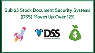 Sub $5 Stock Document Security Systems (DSS) Moves Up Over 12%