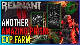 Remnant 2 - Level Prisms FAST - Marrow Parish Easy EXP Farm | Краткие руководства