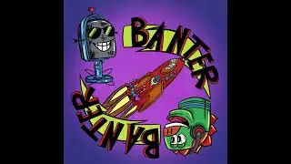 Banter Banter - S5 - Now this is Podcasting