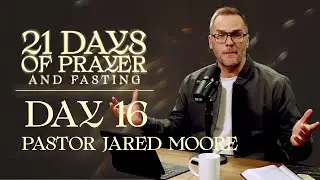 Day 16 | Gratitude - Pastor Jared Moore