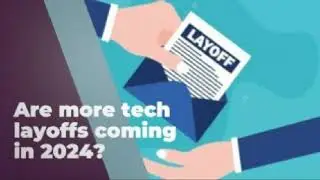 Are more tech layoffs coming in 2024? | Tech News