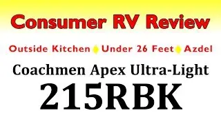 Туристический прицеп Coachmen Apex Ultra-Light 215RBK 2019 года &mdash; 4k UHD