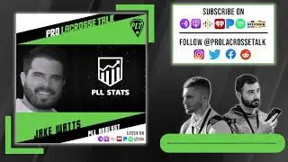 Pro Lacrosse Talk Podcast / Jake Watts: Analyzing PLL Stats and How to Use Data for Fantasy Lacrosse