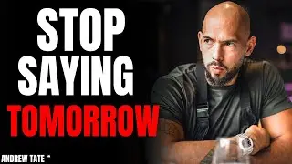 I’ll Do It Tomorrow” Is Why You’re Still Broke — Andrew Tate Reveals The Brutal Truth!