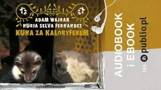 Kuna za kaloryferem. Nuria Selva Fernandez, Adam Wajrak. Audiobook PL