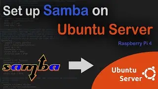 Set up Samba on Ubuntu Server, Raspberry Pi, SMB, file server, for home NAS