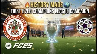 HISTORY MADE 🌍 FIRST EVER CHAMPIONS LEAGUE CAMPAIGN | Accrington Stanley RTG S6 E3