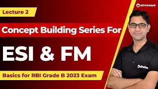 Concept Building Series | ESI & FM Basics for RBI Grade B 2023 Exam | Lecture 2