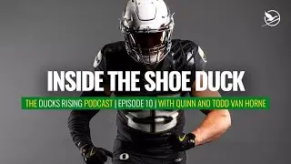 SHOE DUCK! Backstory of the latest Oregon Uniforms with Van Horne Brands &mdash; Ducks Rising Podcast