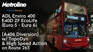 {A406 Diversion} Limp Metroline Enviro 400 ZF w/ TopoDyn & High Speed Action (~56mph) on Route 263