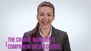 Introducing: The Change Manager's Companion online course