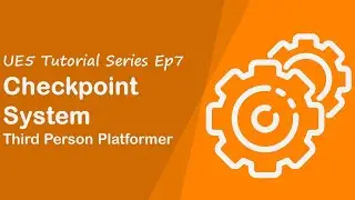 UE5 - Third Person Platformer Series - Episode 7 (Checkpoint System)