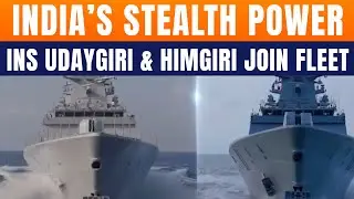 India Commissions INS Udaygiri & INS Himgiri: Twin Stealth Frigates Boost Naval Power | News9