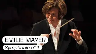 Emilie Mayer, Symphonie n° 1 I Laurence Equilbey & Insula orchestra