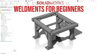 SOLIDWORKS Weldments - The BASICS!